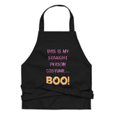 This Is My Straight Person ...Boo! Organic Cotton Apron